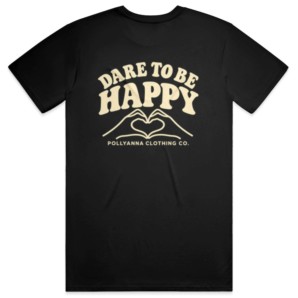 Dare to Be Happy Tee
