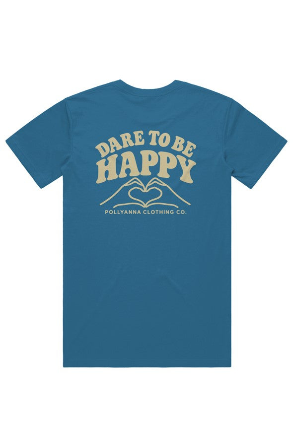 Dare to Be Happy Tee