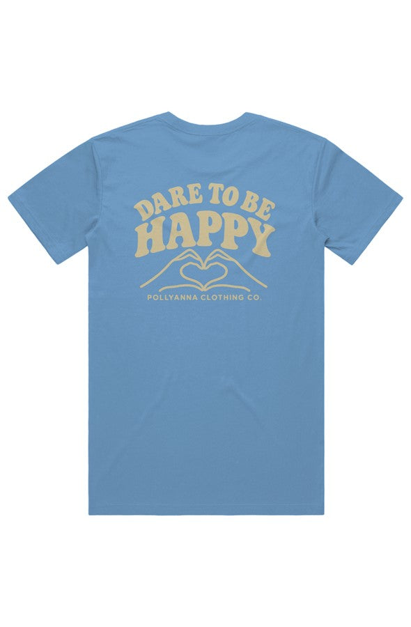 Dare to Be Happy Tee
